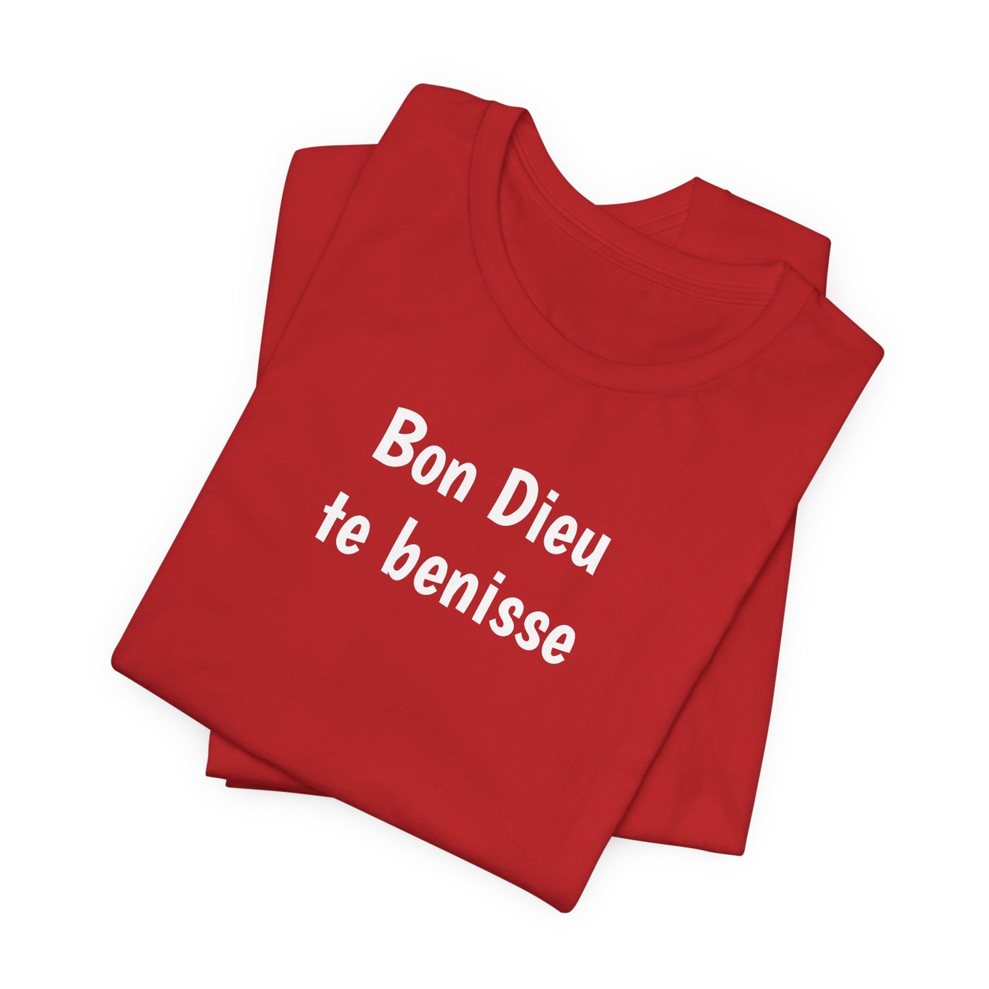 Bon Dieu te benisse Cajun French T-Shirt