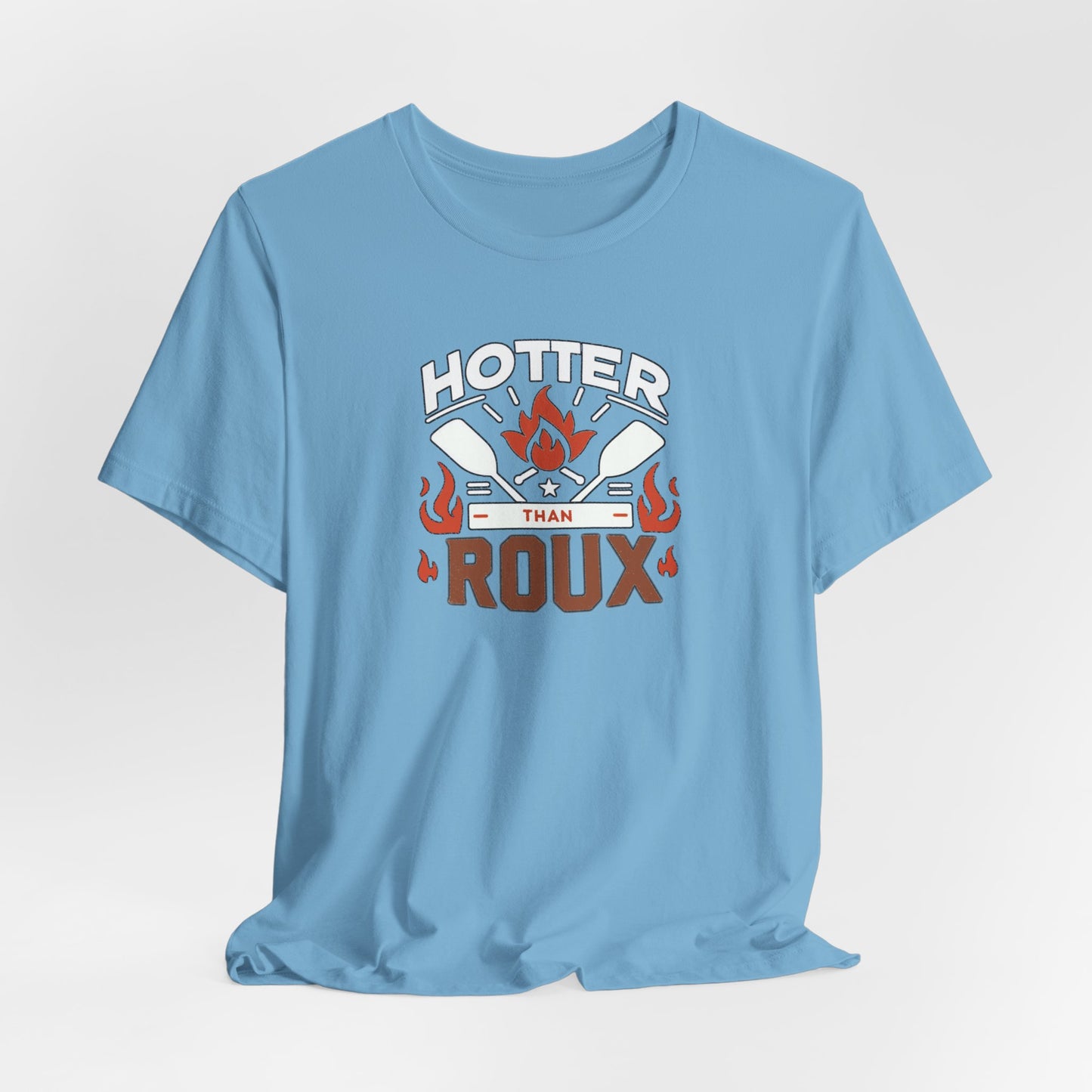 Hotter than Roux Cajun T-Shirt