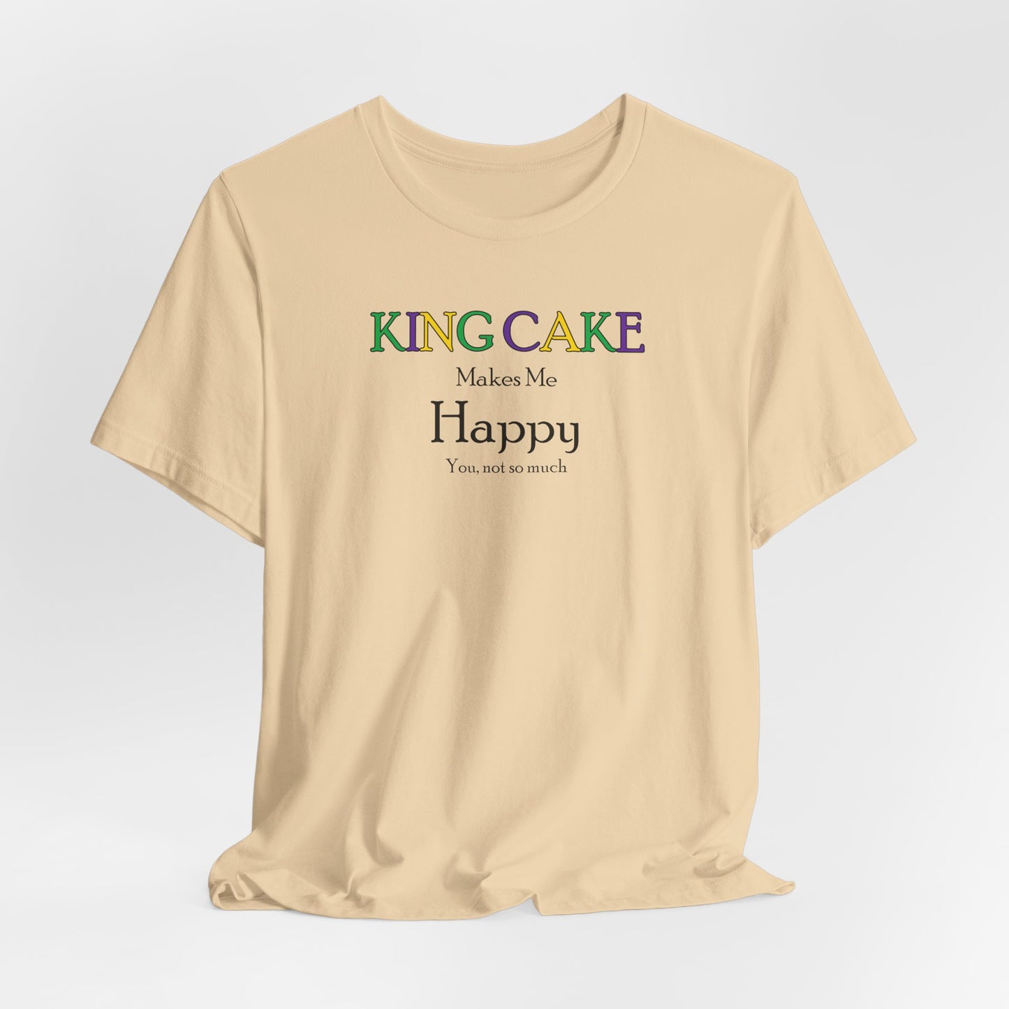 King Cake Makes Me Happy Cajun T-Shirt