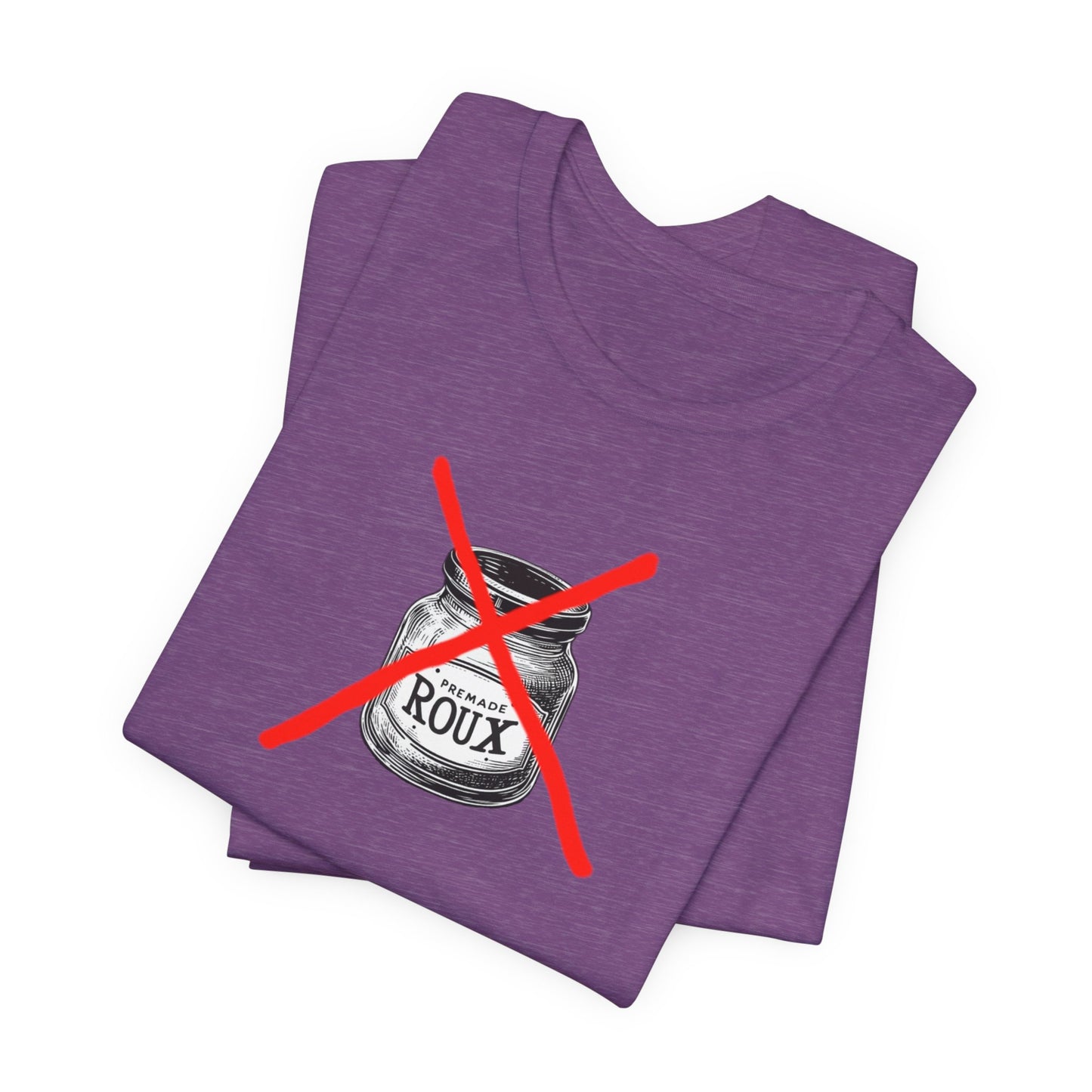 No Premade Roux Cajun T-Shirt