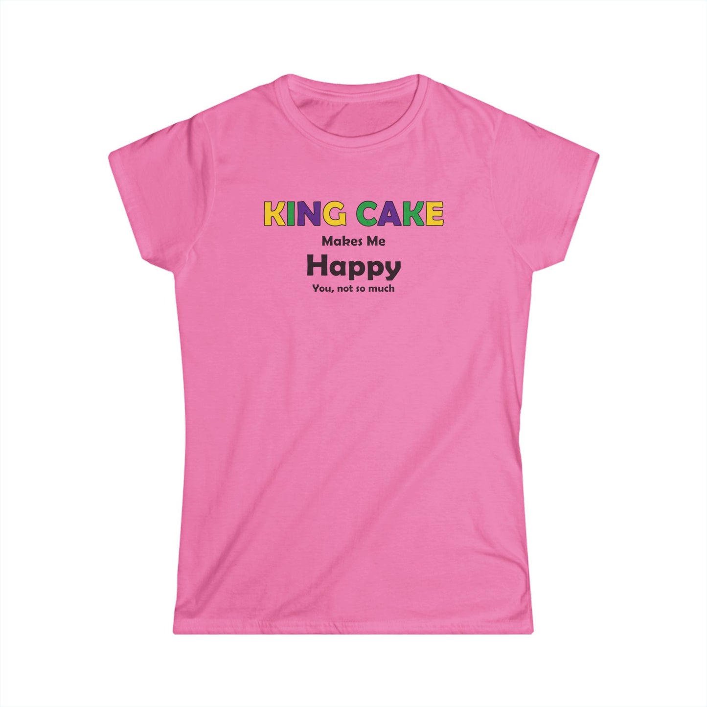 Women's King Cake Makes Me Happy Cajun T-Shirt