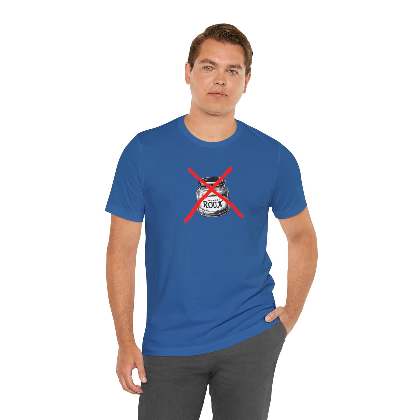No Premade Roux Cajun T-Shirt