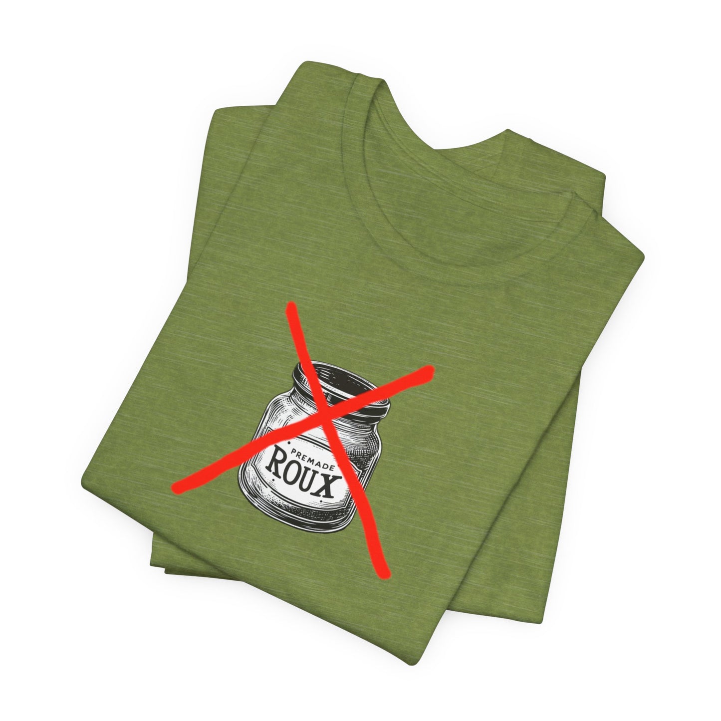No Premade Roux Cajun T-Shirt