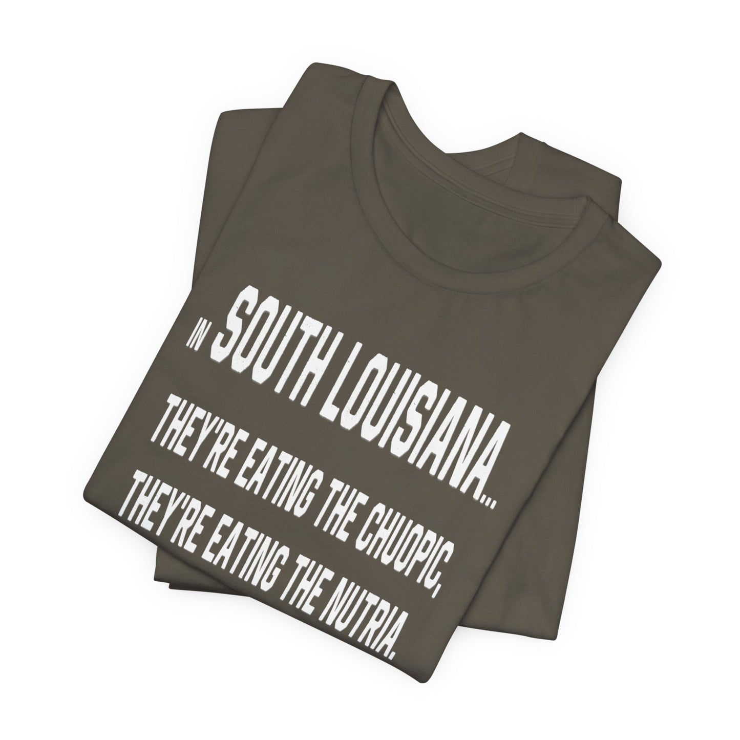 Cajuns, They're Eating the Choupic T-Shirt