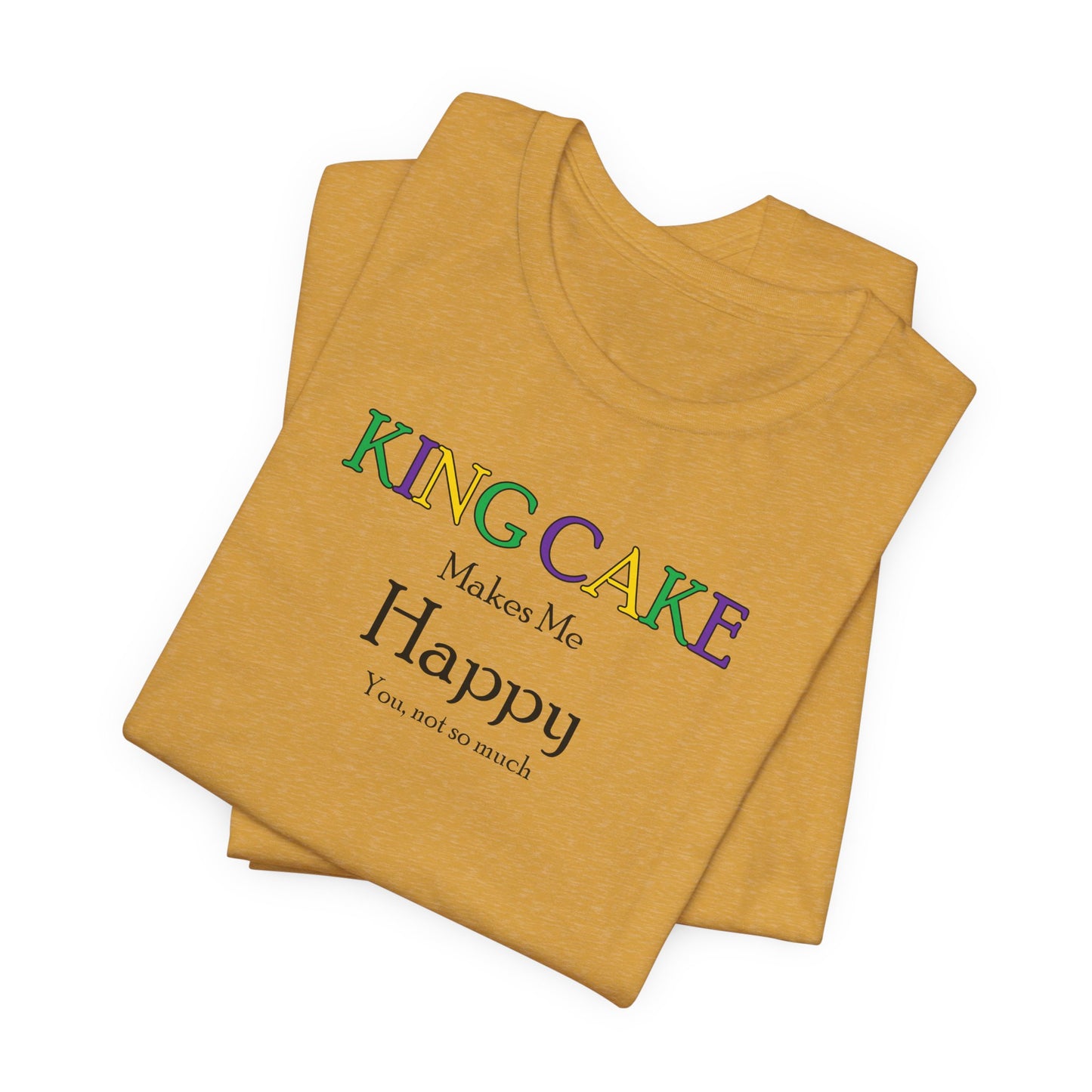 King Cake Makes Me Happy Cajun T-Shirt