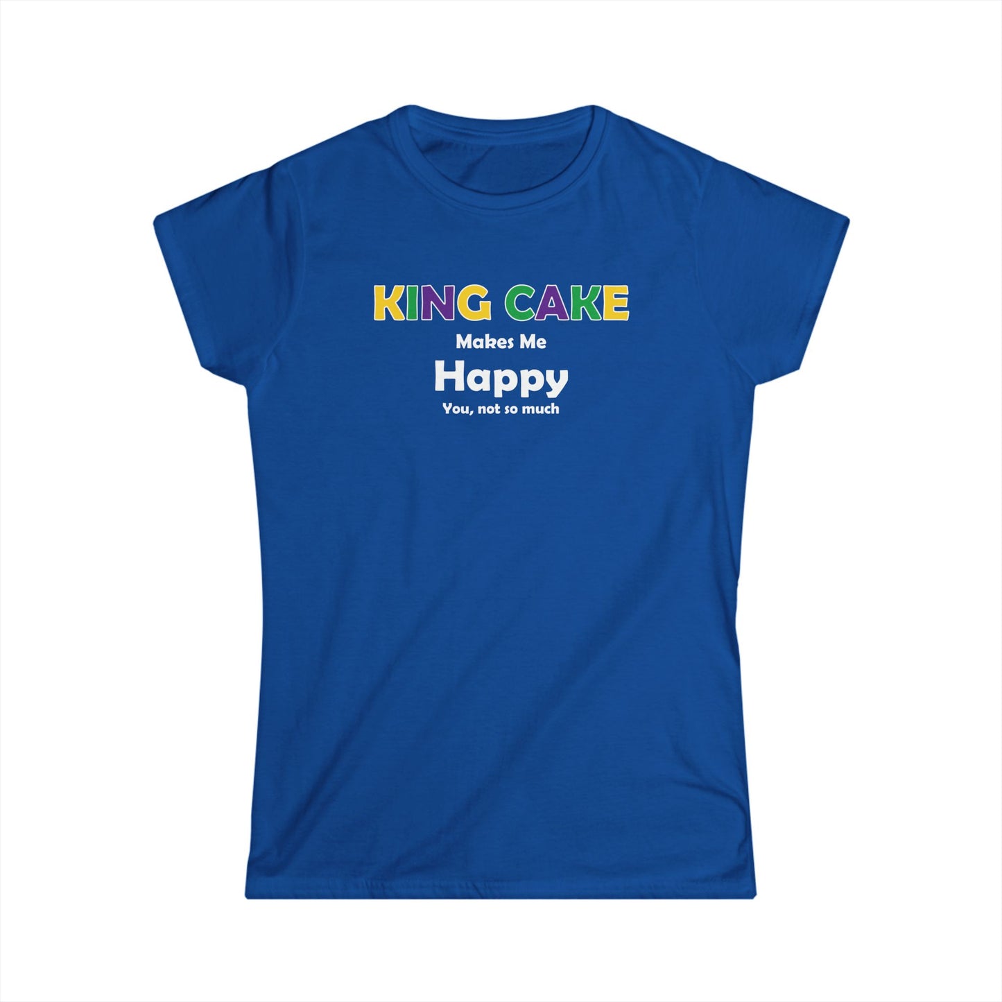 Women's King Cake Makes Me Happy Cajun T-Shirt