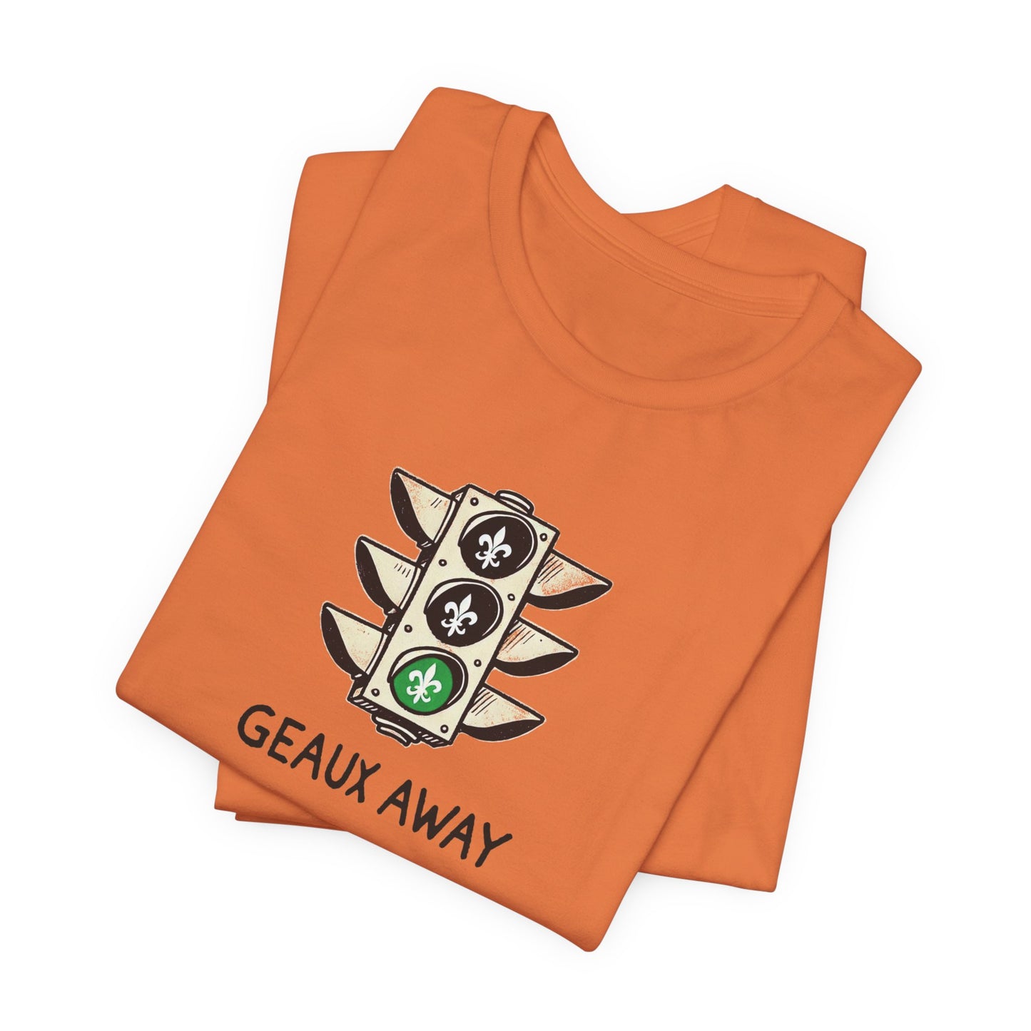 Geaux Away Cajun T-Shirt