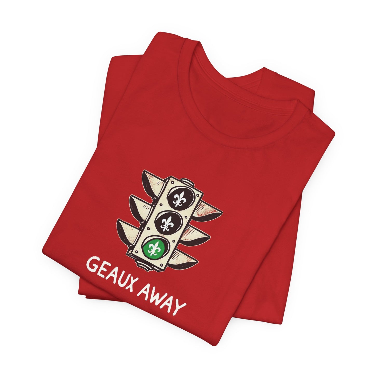 Geaux Away Cajun T-Shirt