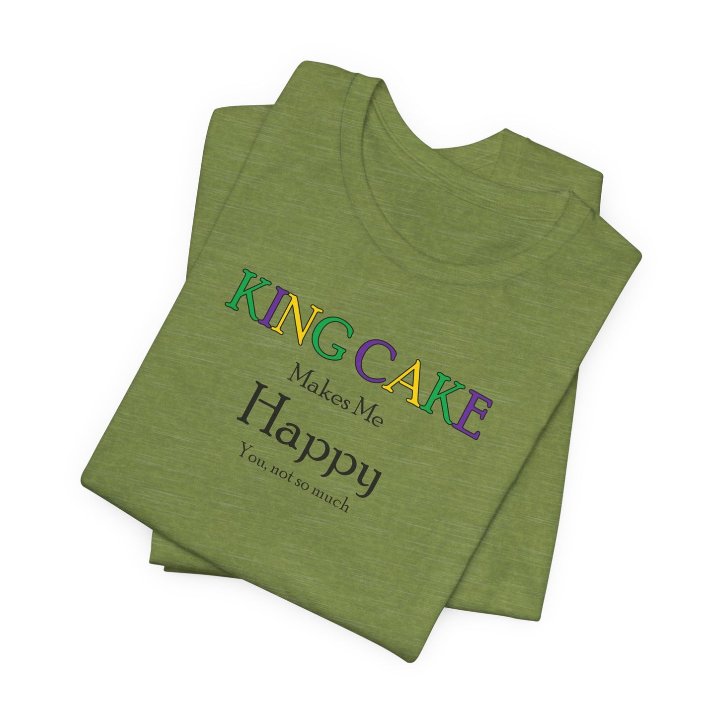 King Cake Makes Me Happy Cajun T-Shirt