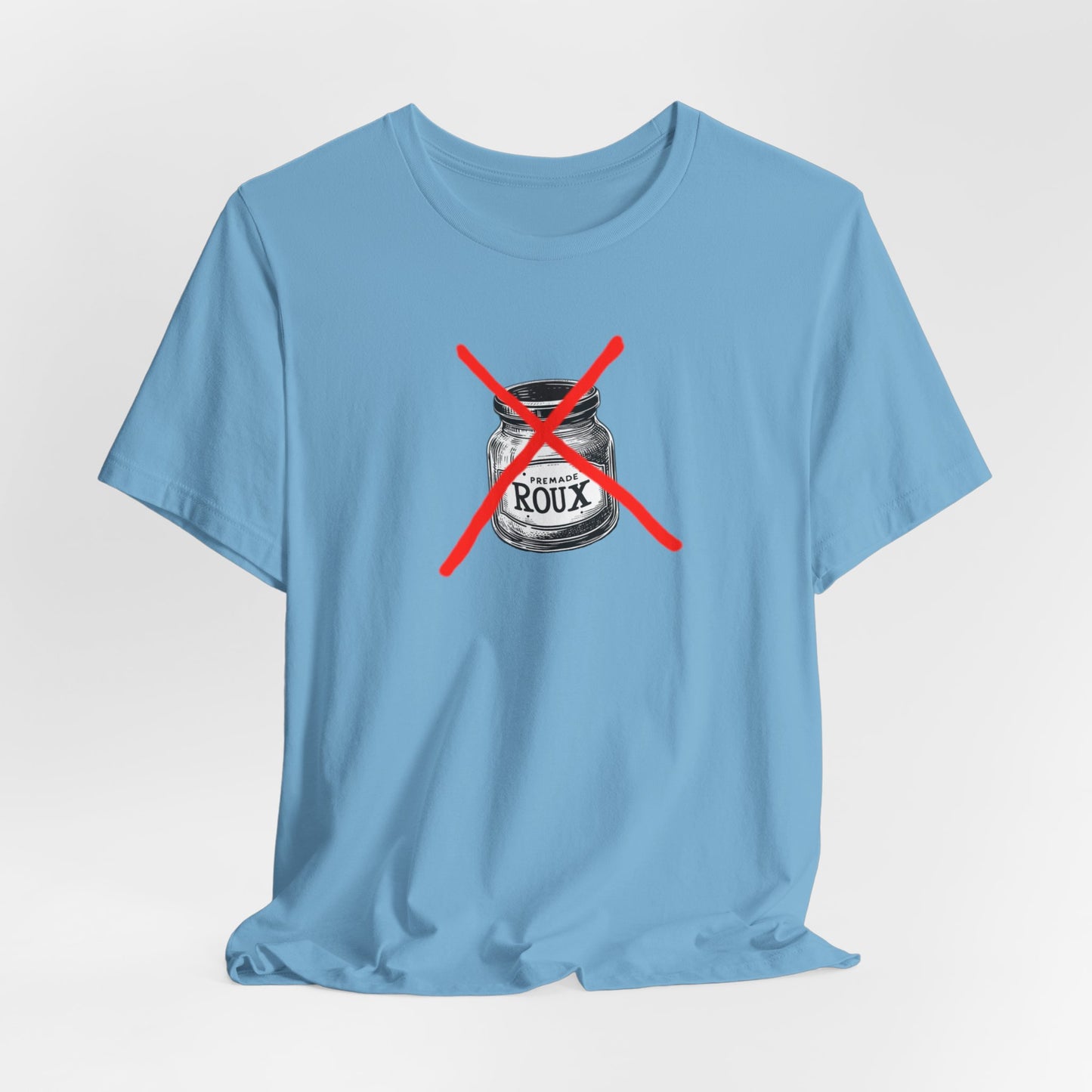 No Premade Roux Cajun T-Shirt