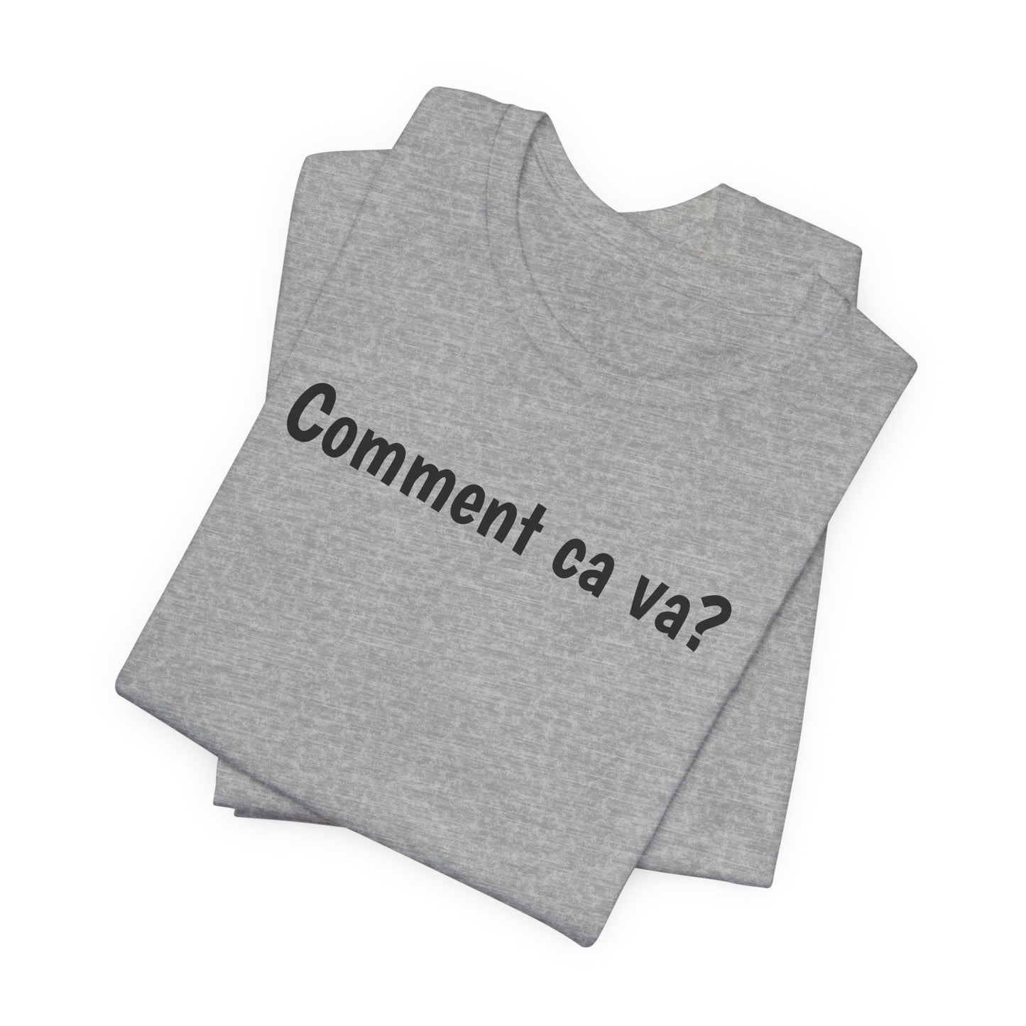 Comment ca va? Cajun French T-Shirt