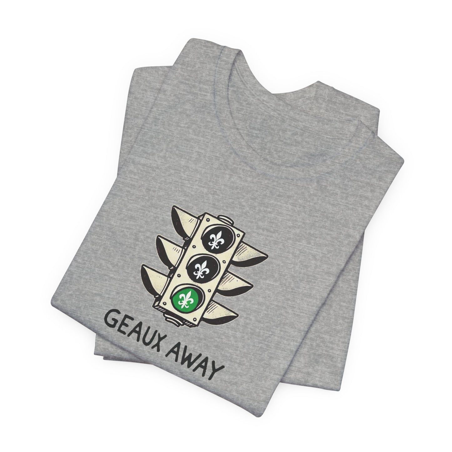 Geaux Away Cajun T-Shirt