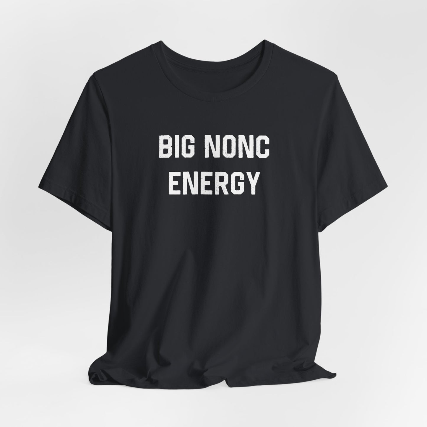 Big Nonc Energy Cajun T-Shirt