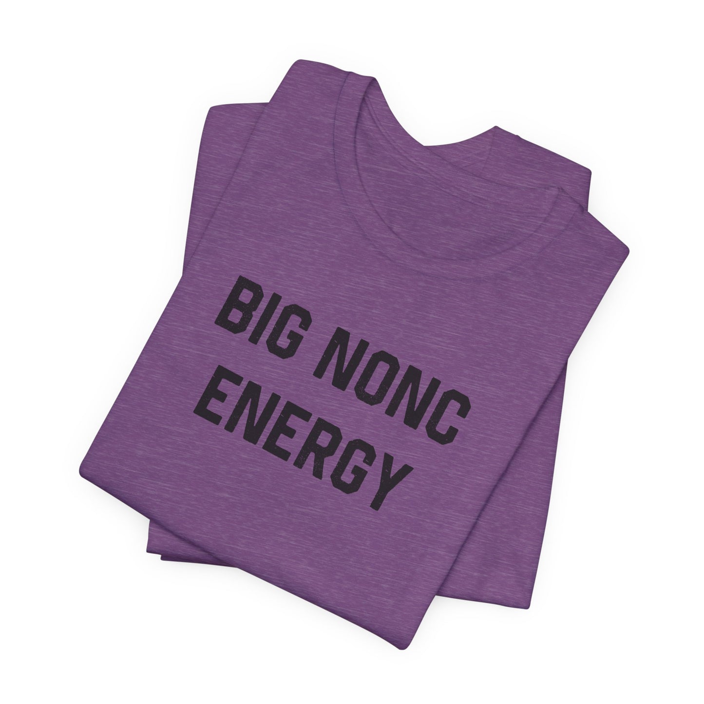 Big Nonc Energy Cajun T-Shirt