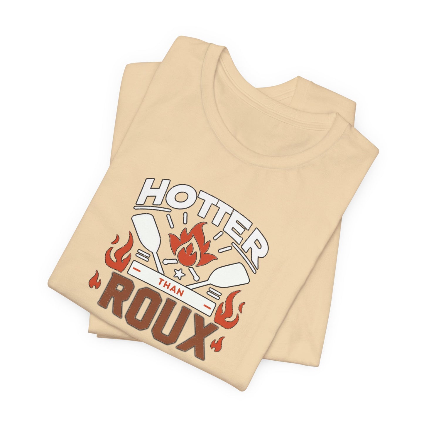 Hotter than Roux Cajun T-Shirt