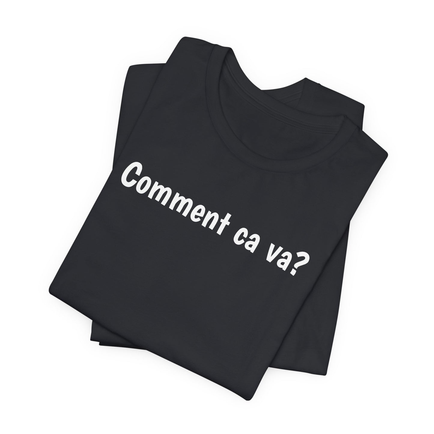 Comment ca va? Cajun French T-Shirt