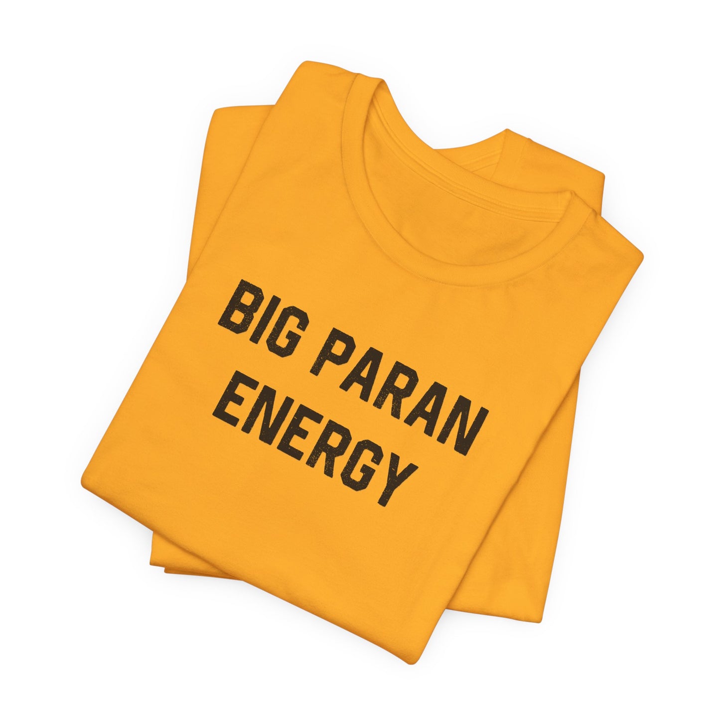 Big Paran Energy Cajun T-Shirt