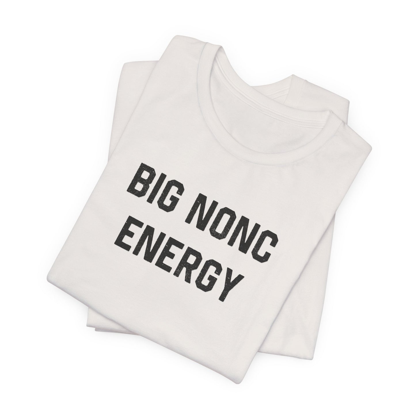Big Nonc Energy Cajun T-Shirt