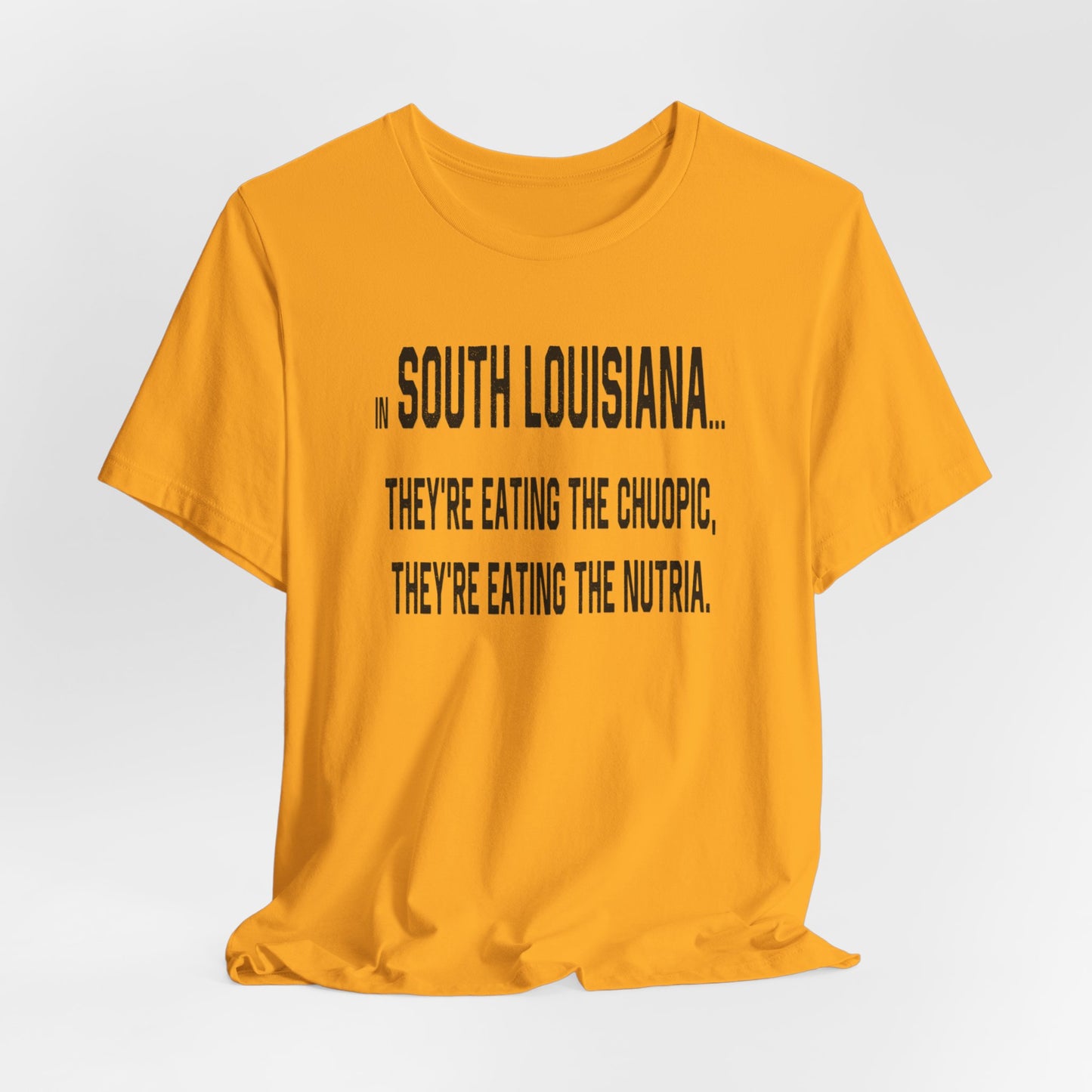 Cajuns, They're Eating the Choupic T-Shirt