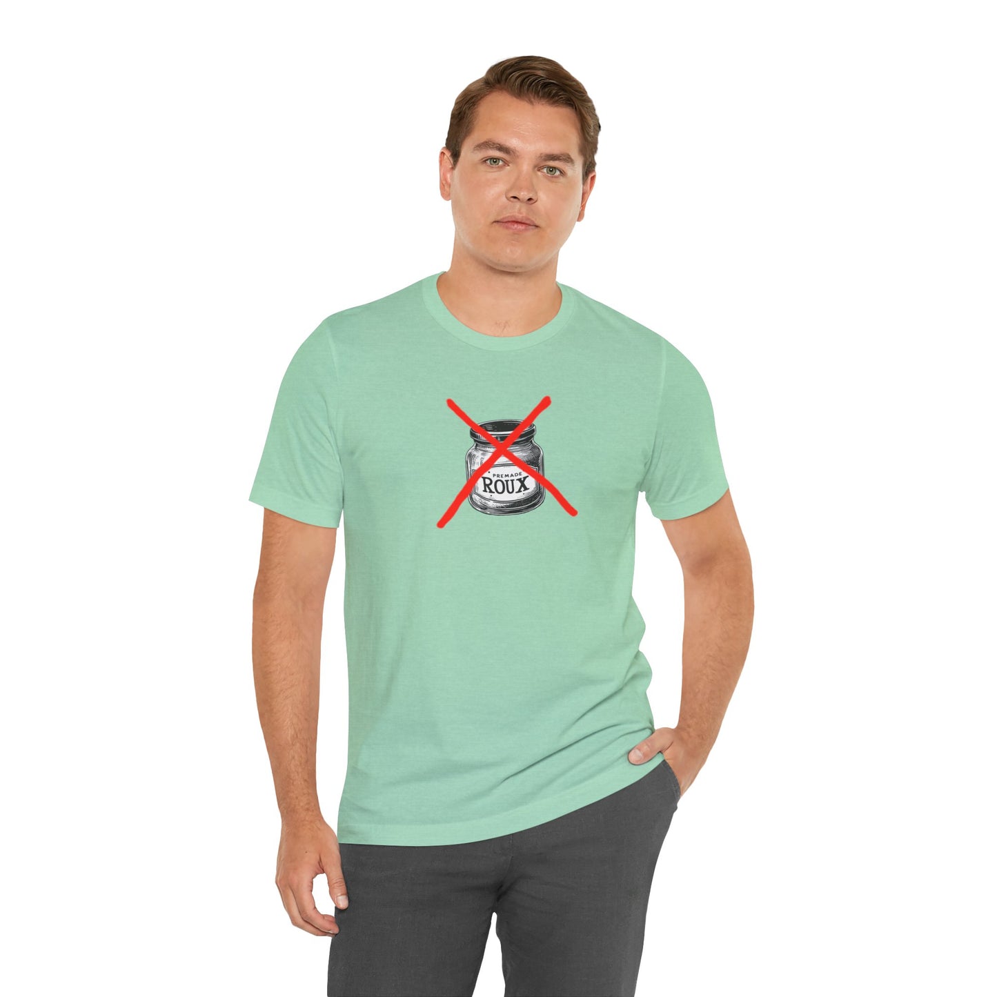 No Premade Roux Cajun T-Shirt
