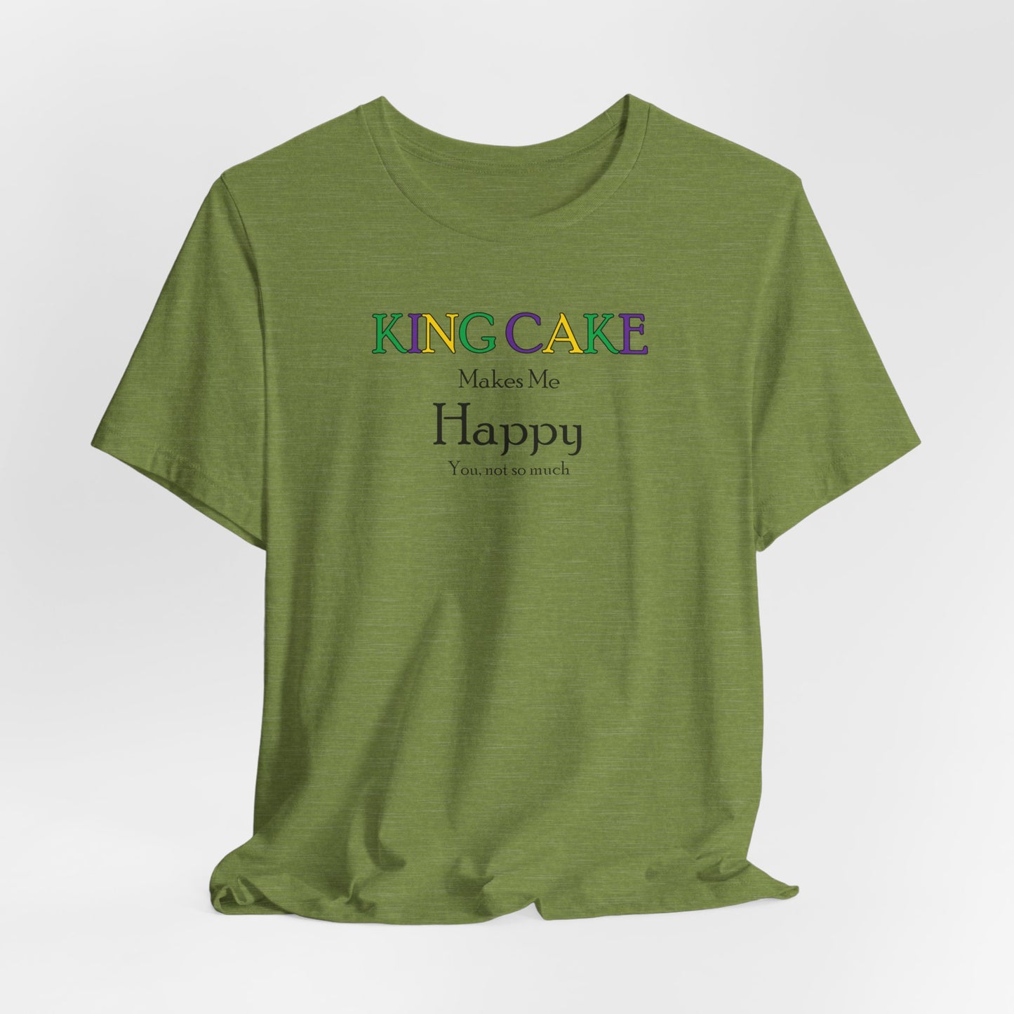 King Cake Makes Me Happy Cajun T-Shirt