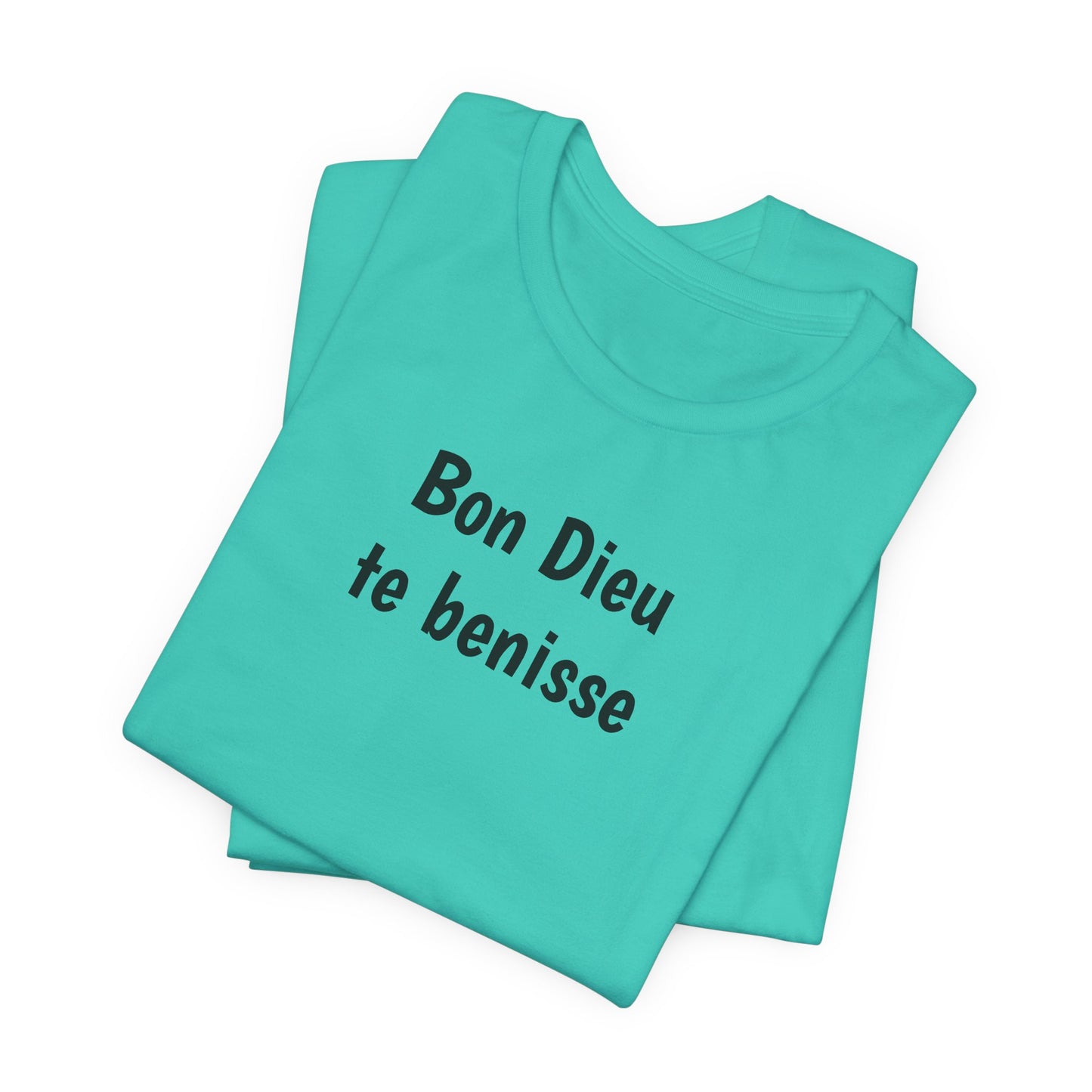Bon Dieu te benisse Cajun French T-Shirt