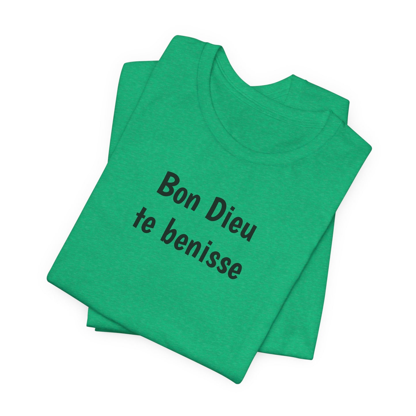 Bon Dieu te benisse Cajun French T-Shirt