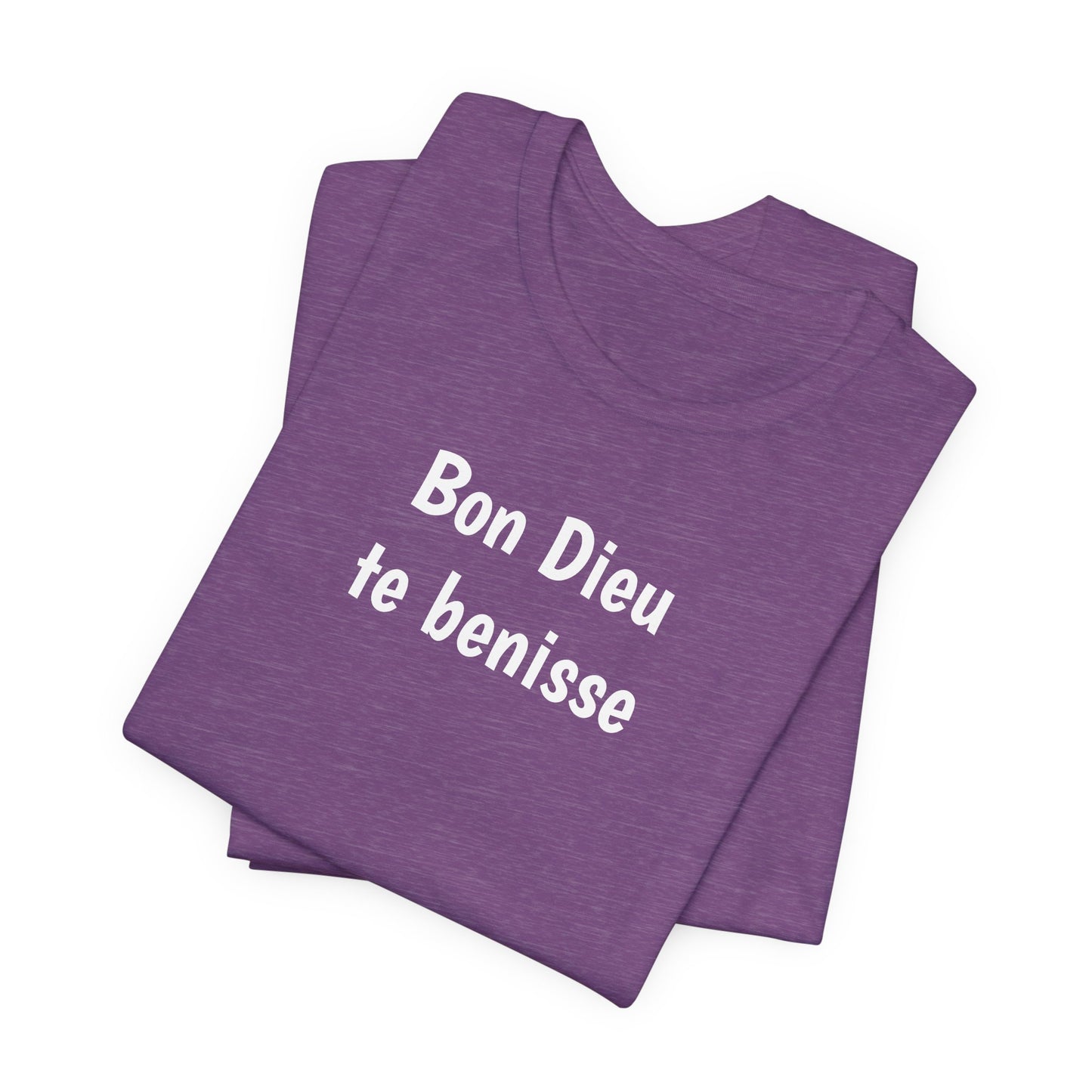 Bon Dieu te benisse Cajun French T-Shirt