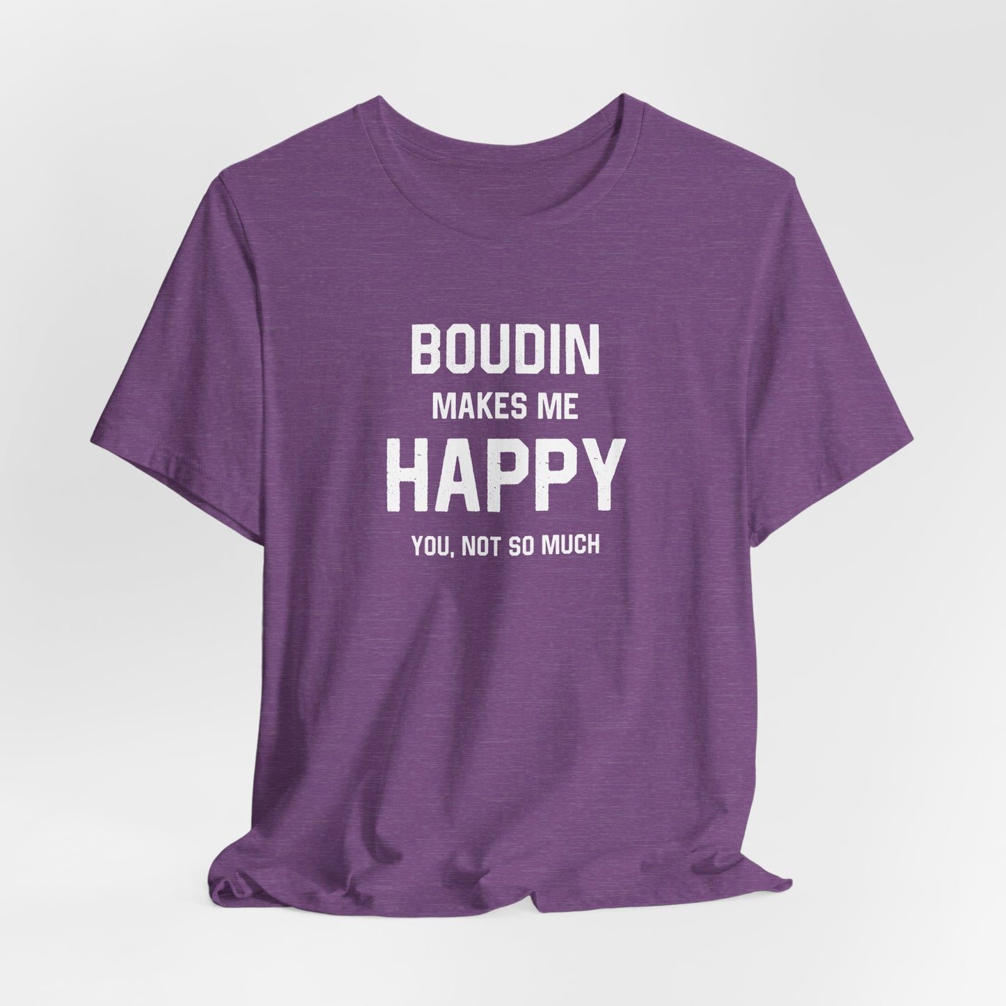 Boudin Makes Me Happy Cajun T-Shirt