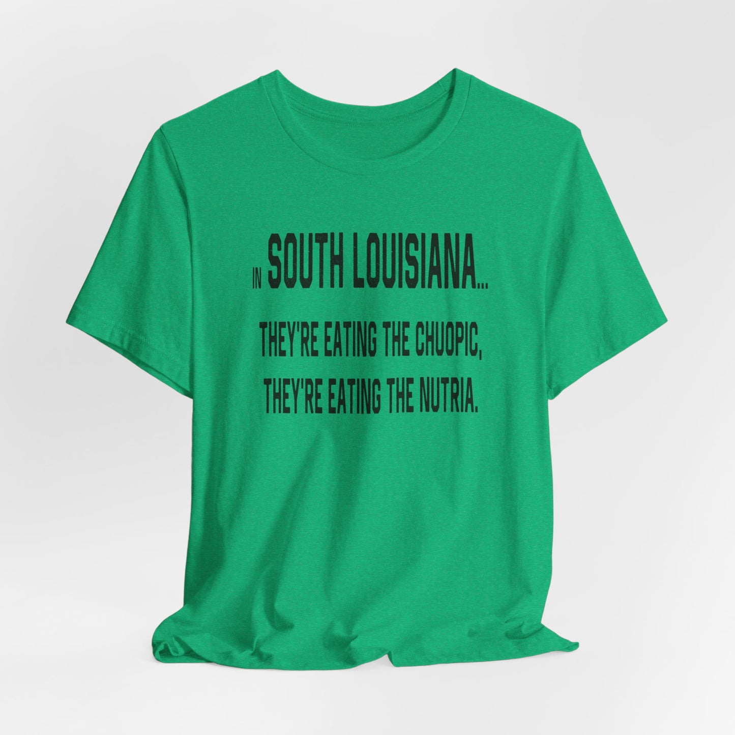 Cajuns, They're Eating the Choupic T-Shirt