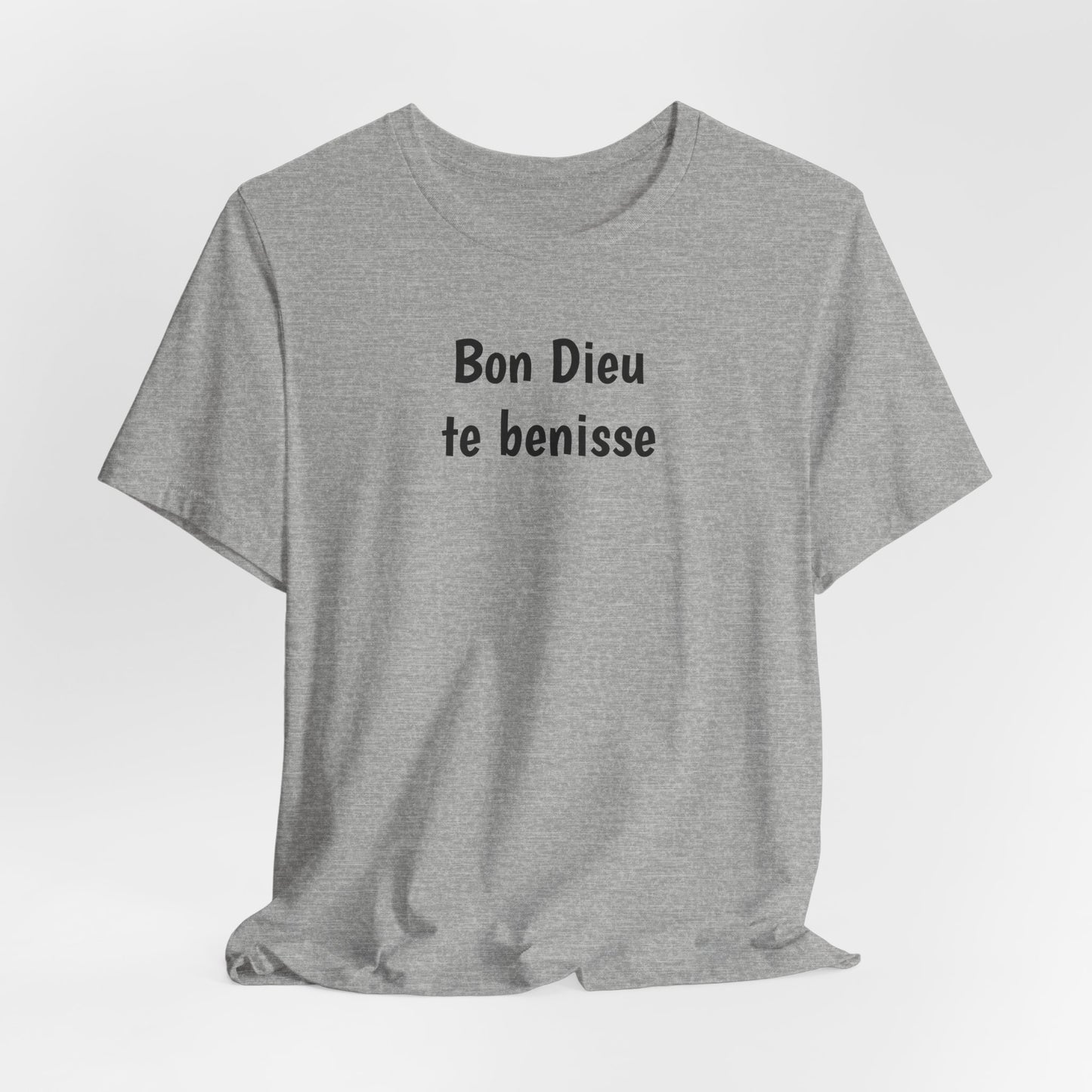 Bon Dieu te benisse Cajun French T-Shirt