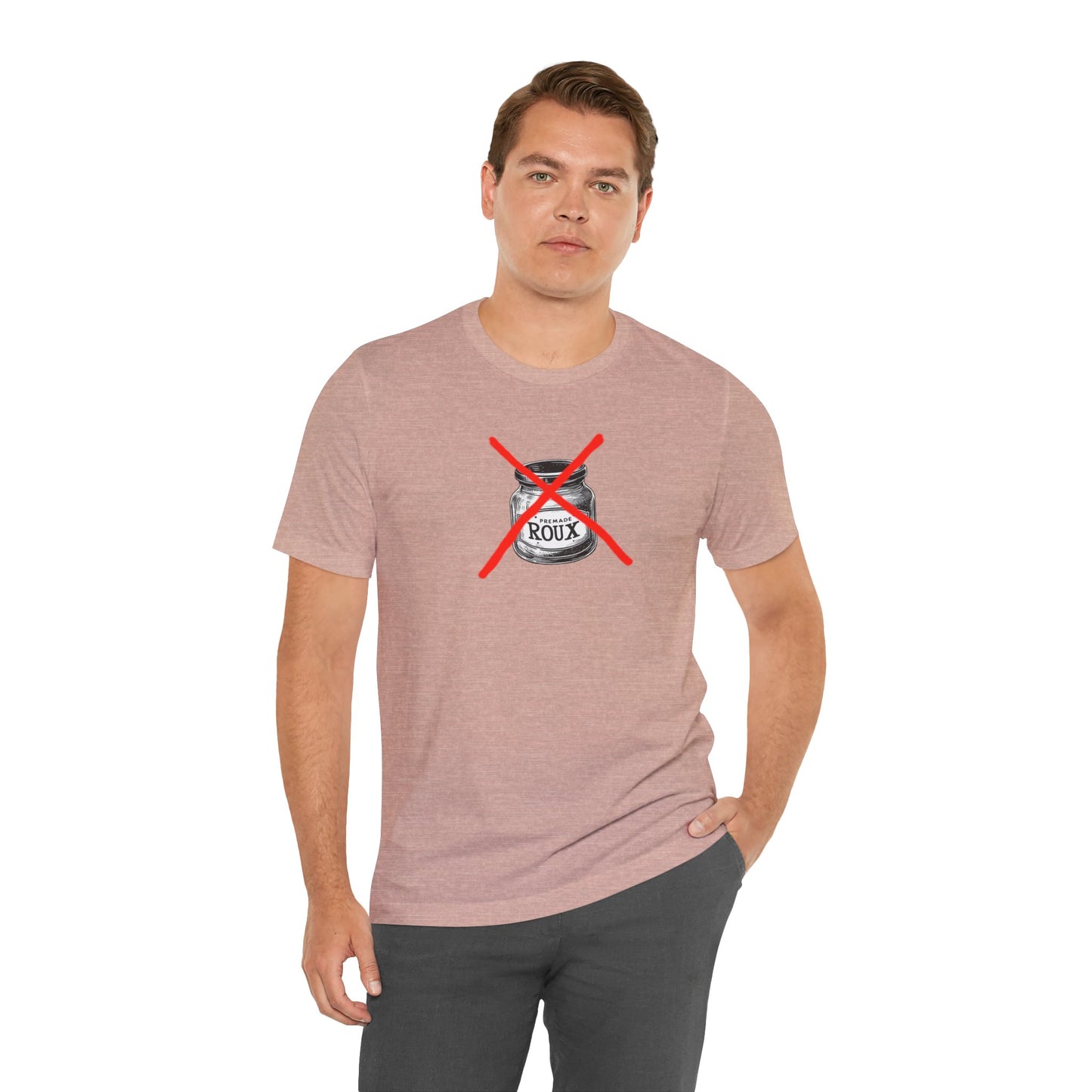 No Premade Roux Cajun T-Shirt
