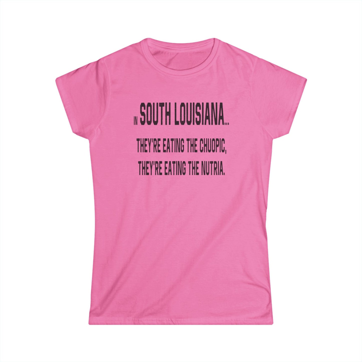 Cajuns, They're Eating the Nutria Women's T-Shirt