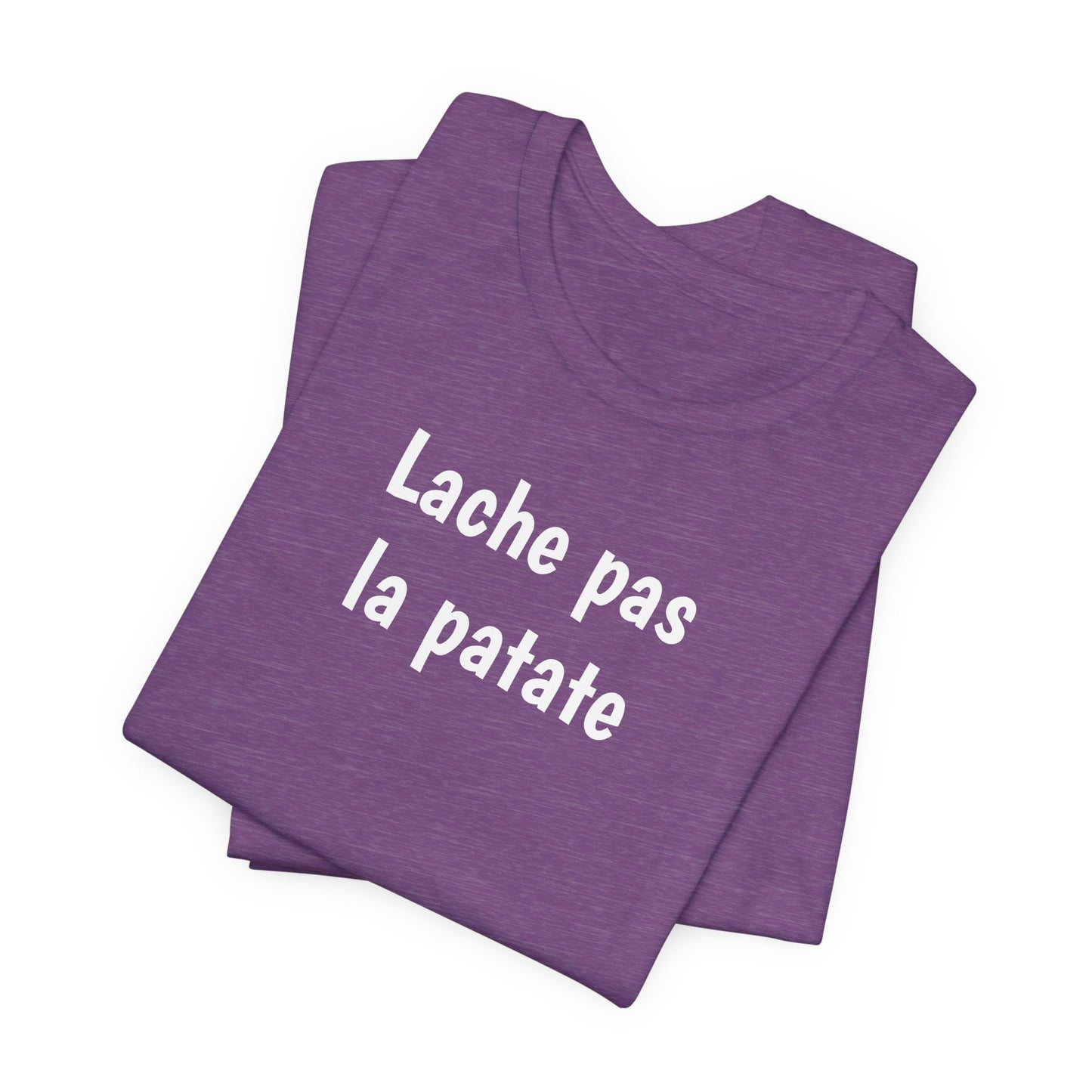 Lache pas la Patate Cajun French T-Shirt