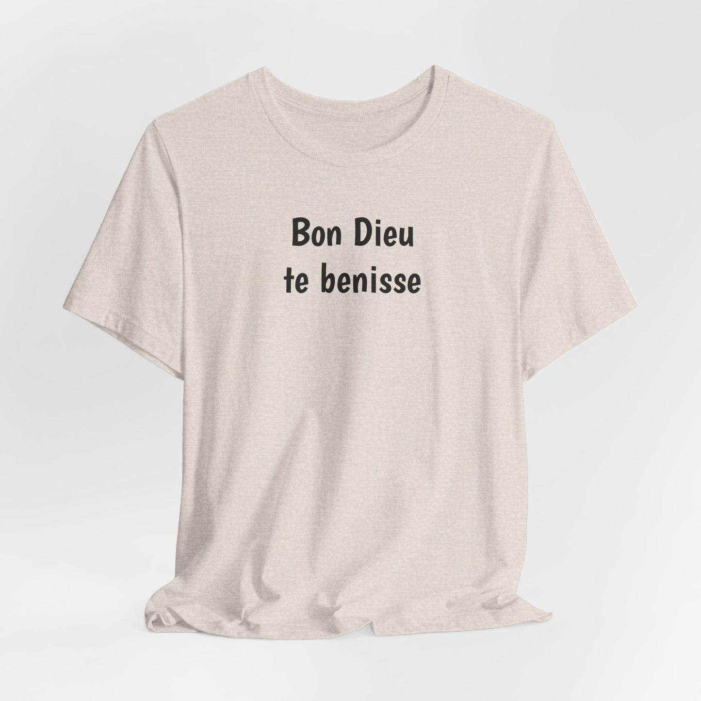 Bon Dieu te benisse Cajun French T-Shirt
