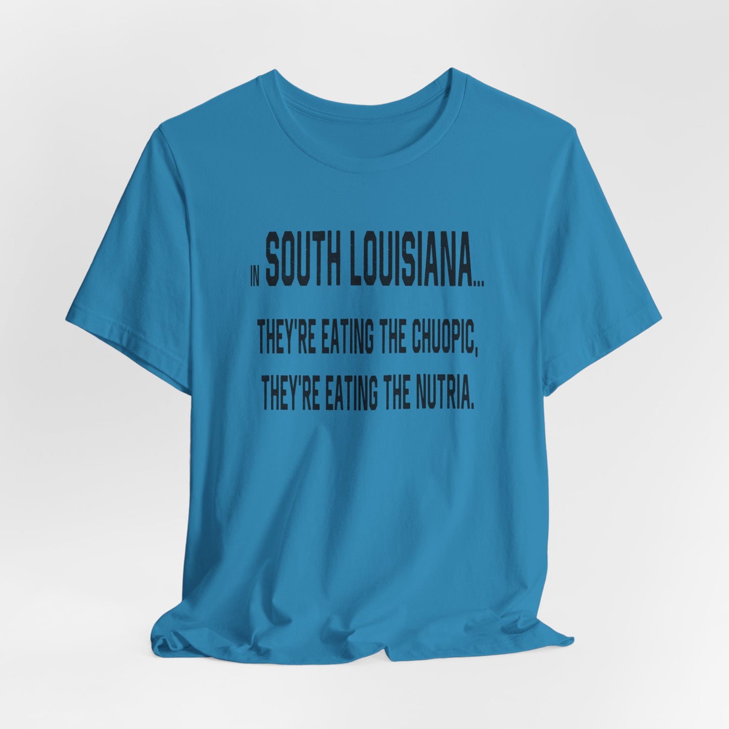 Cajuns, They're Eating the Choupic T-Shirt
