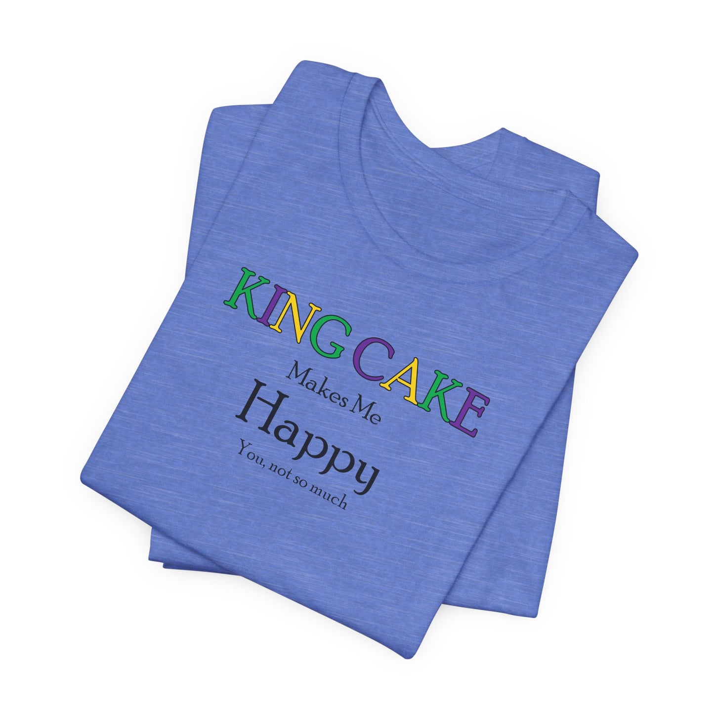 King Cake Makes Me Happy Cajun T-Shirt