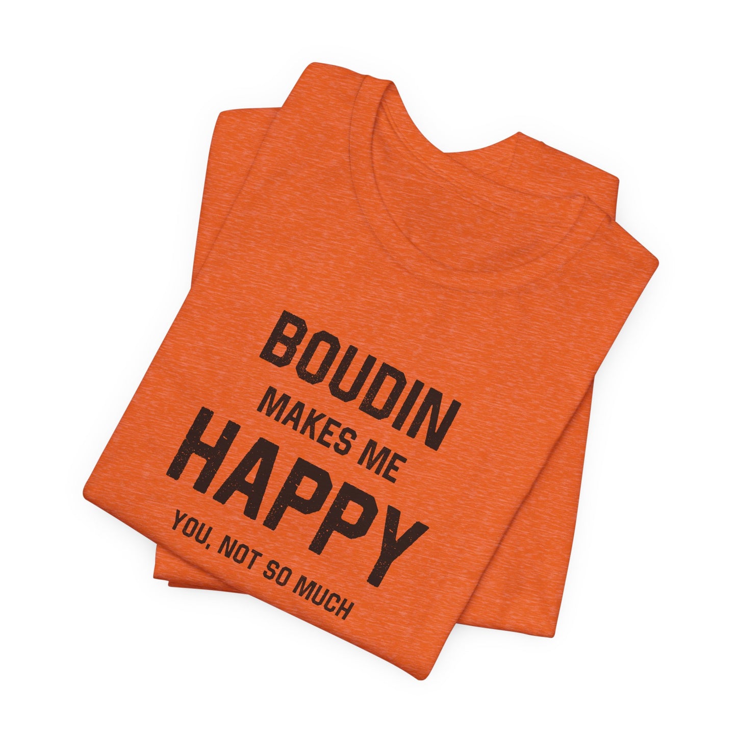 Boudin Makes Me Happy Cajun T-Shirt