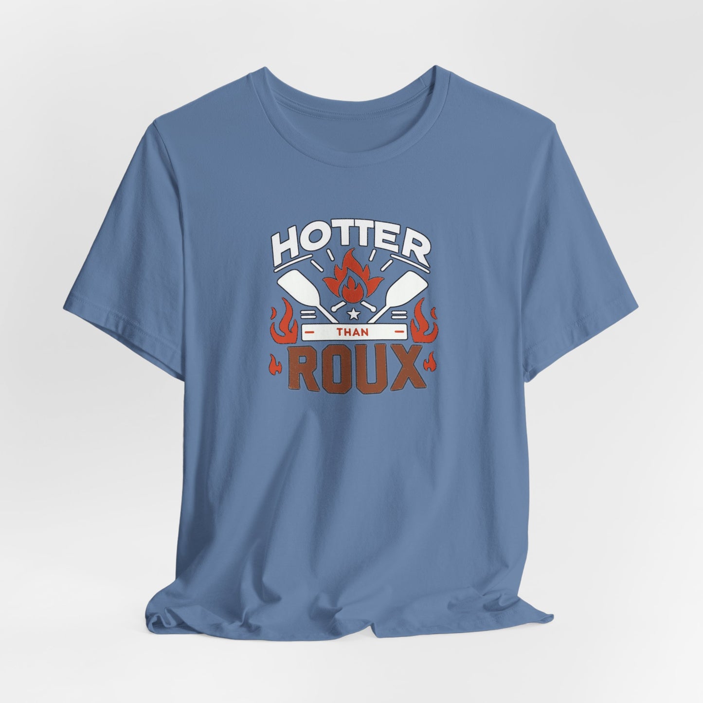 Hotter than Roux Cajun T-Shirt