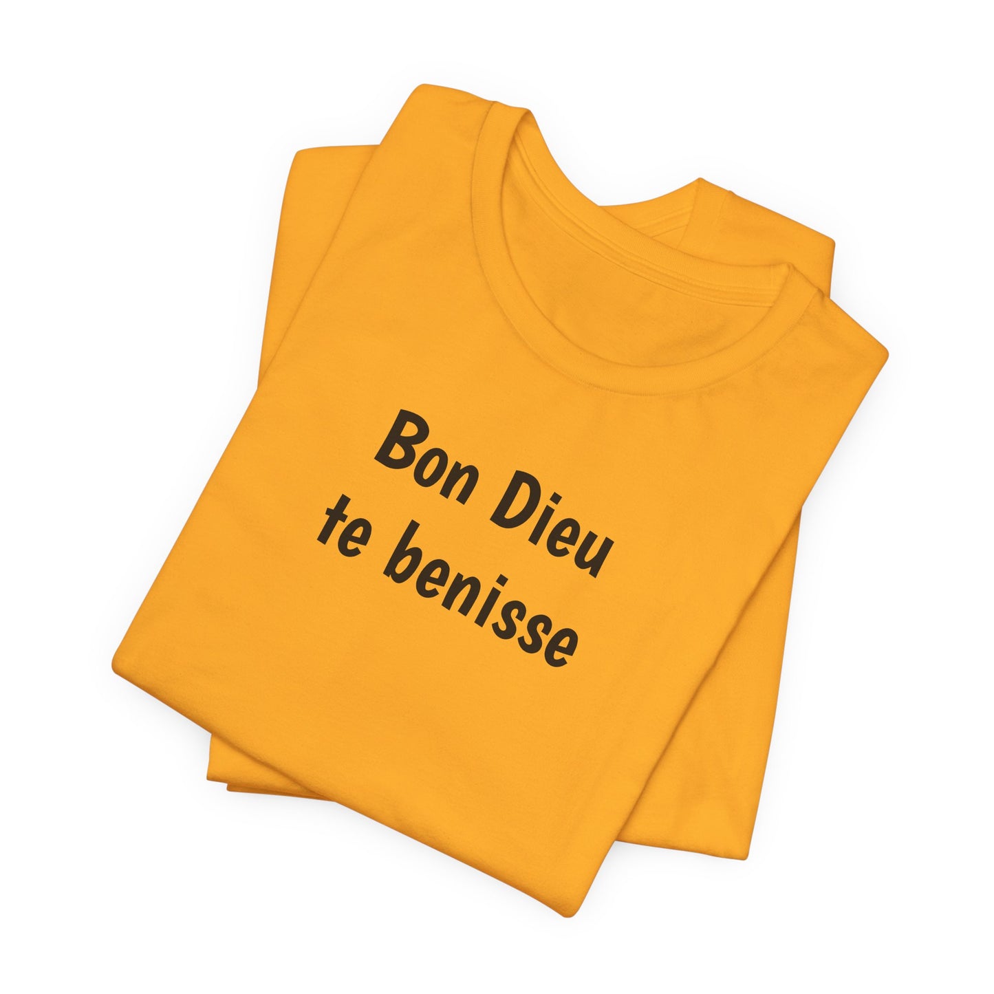 Bon Dieu te benisse Cajun French T-Shirt