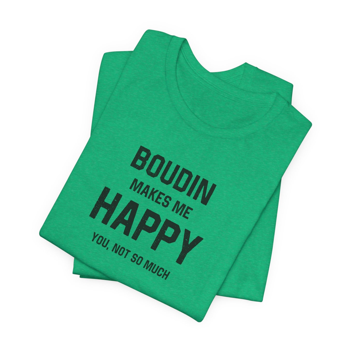 south-of-interstate-10-cajun-store-boudin-makes-me-happy-cajun-t-shirt
