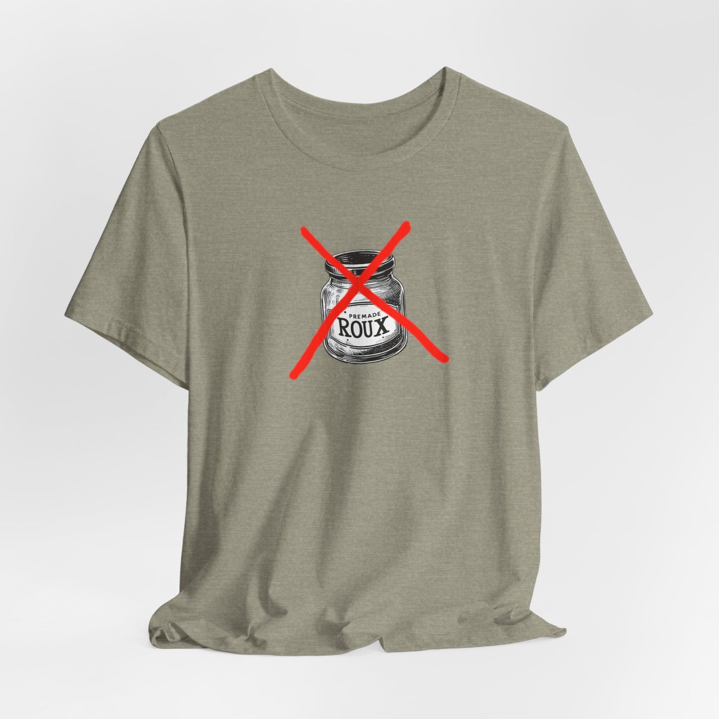 No Premade Roux Cajun T-Shirt