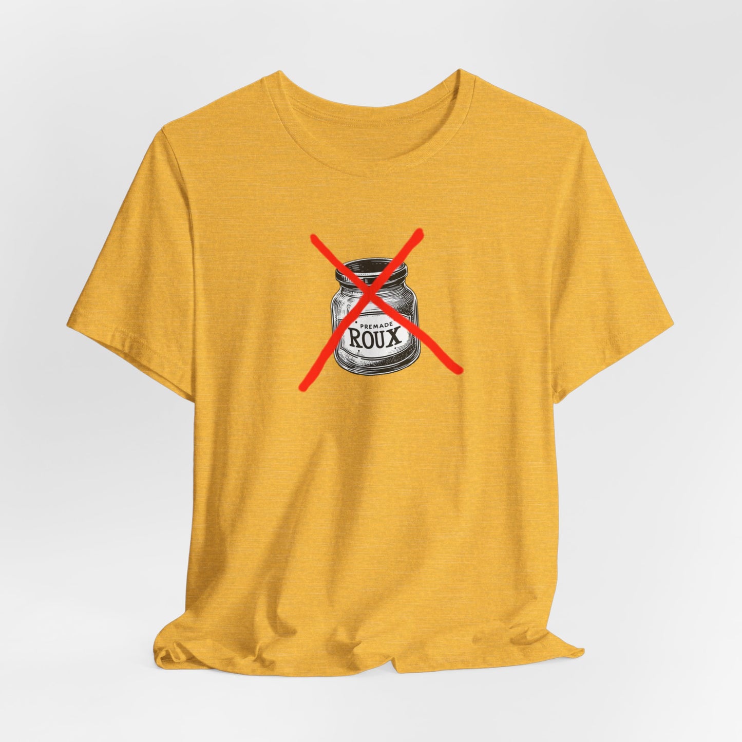 No Premade Roux Cajun T-Shirt