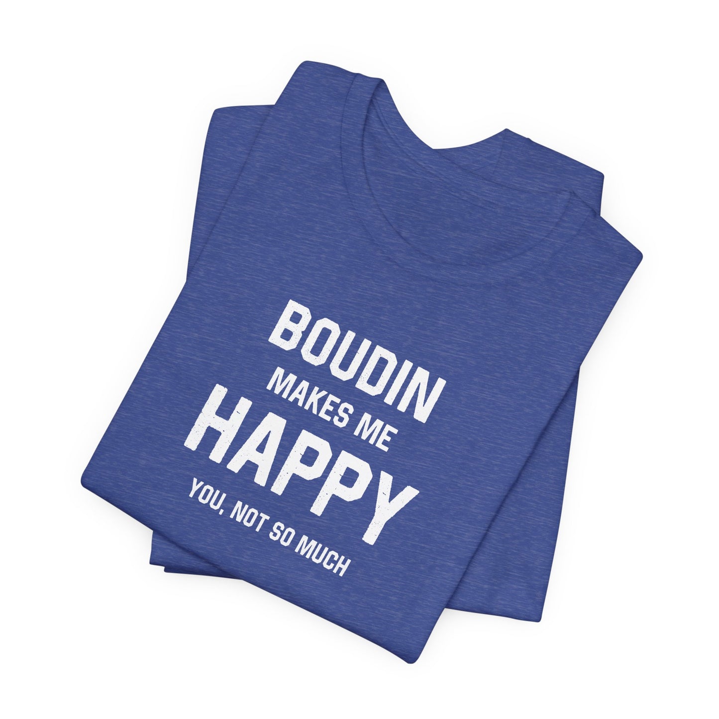 south-of-interstate-10-cajun-store-boudin-makes-me-happy-cajun-t-shirt