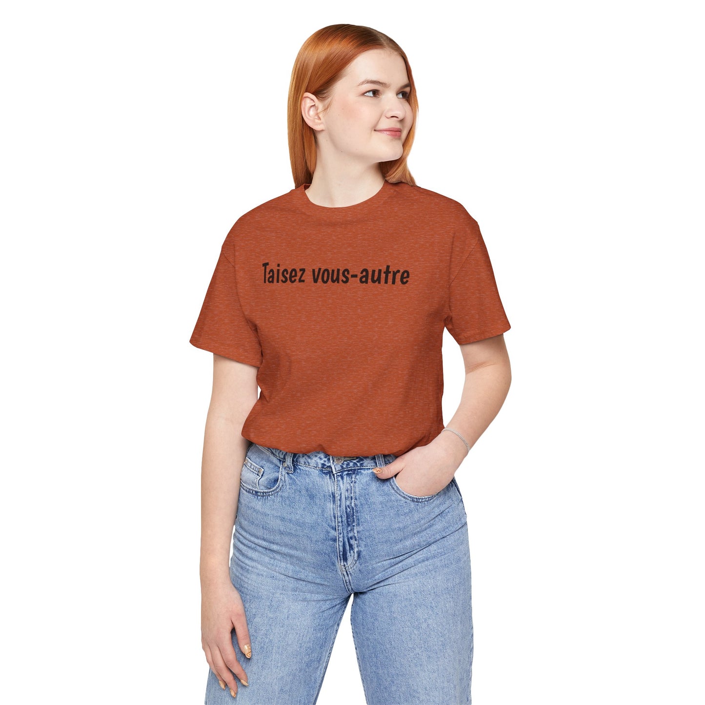 Taisez vous-autre Cajun French T-Shirt
