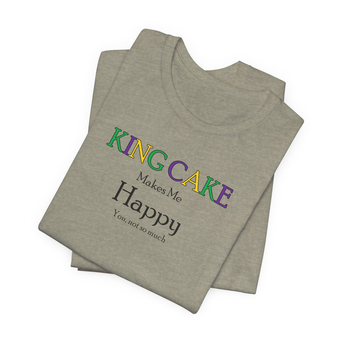 King Cake Makes Me Happy Cajun T-Shirt