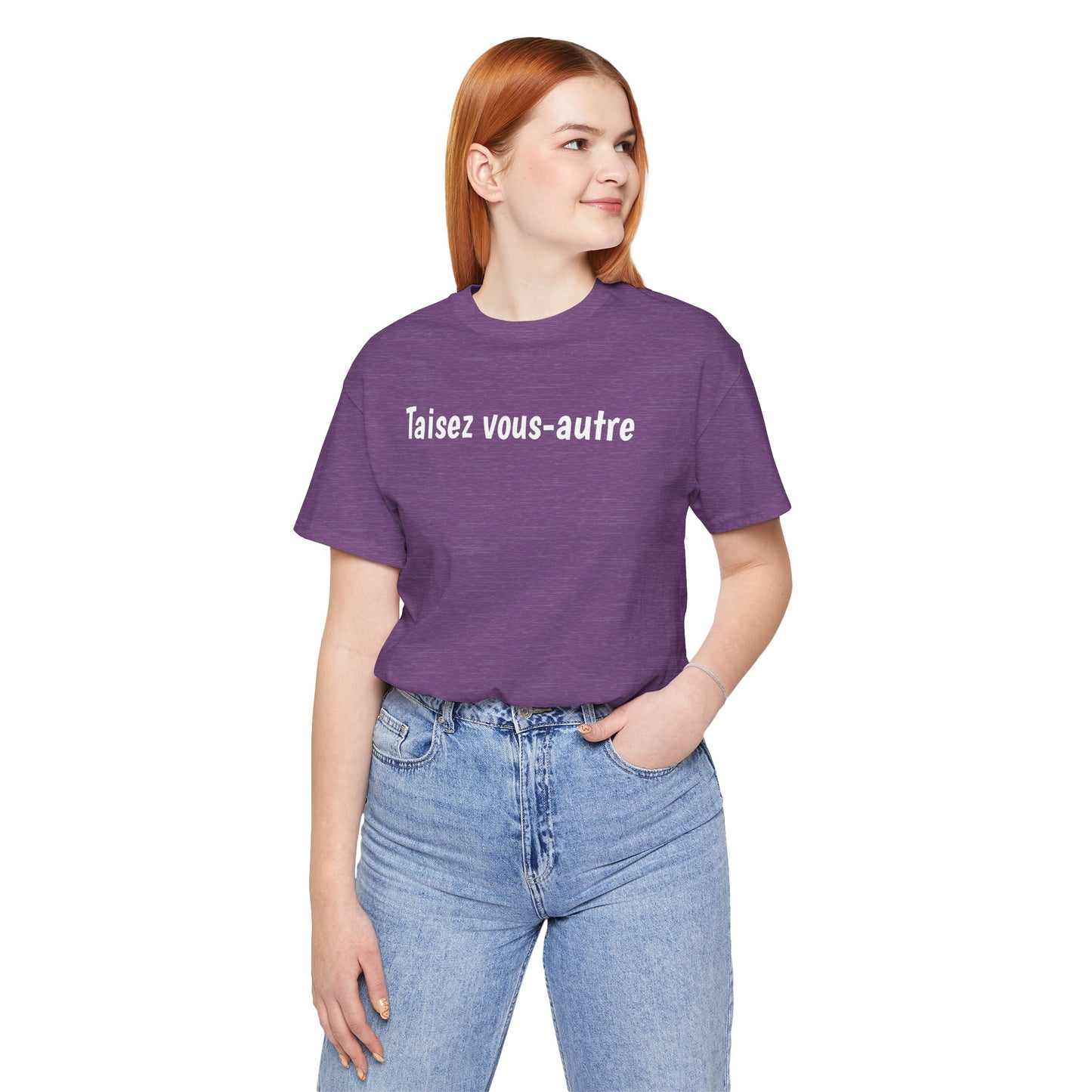 Taisez vous-autre Cajun French T-Shirt