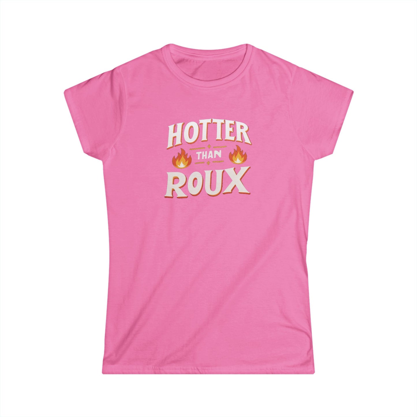 Women's Hotter than Roux Cajun T-Shirt