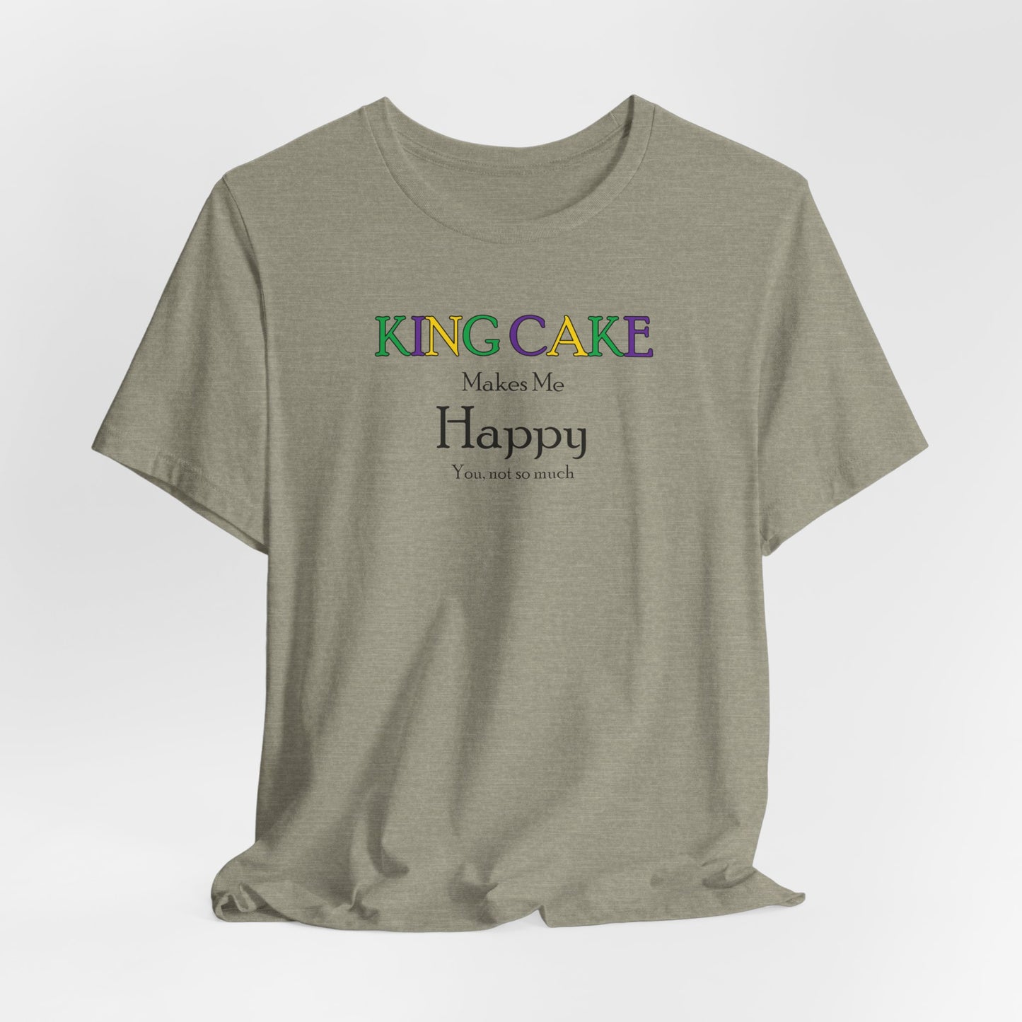 King Cake Makes Me Happy Cajun T-Shirt