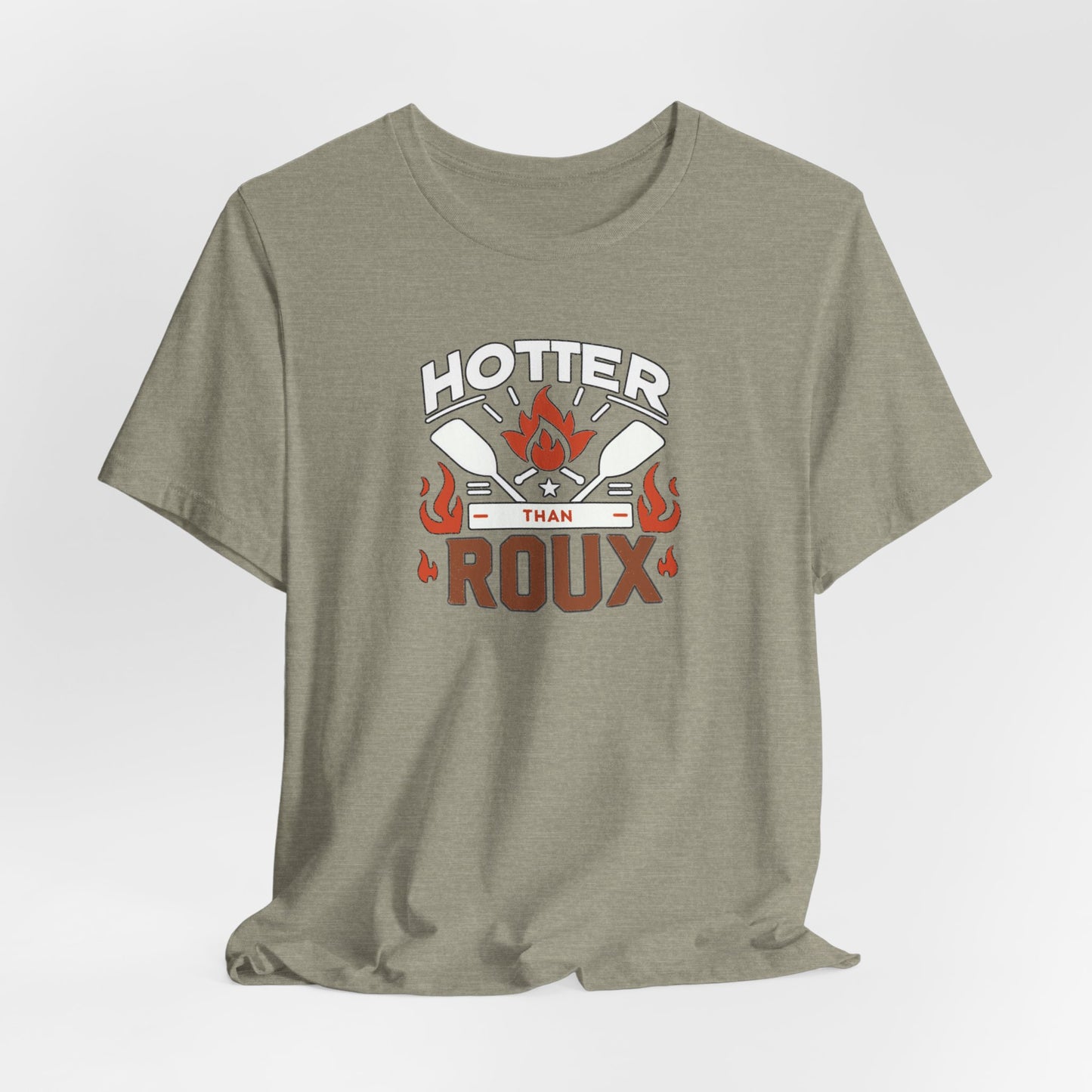 Hotter than Roux Cajun T-Shirt